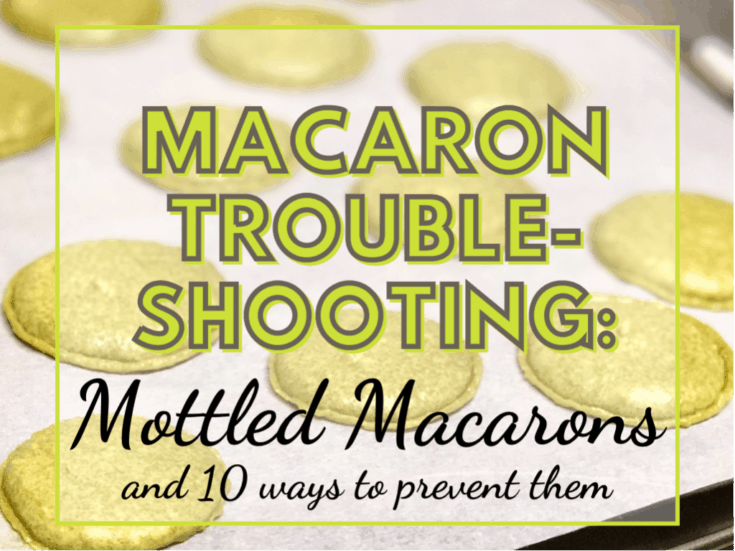 Cover photo for Mottled Macaron Troubleshooting